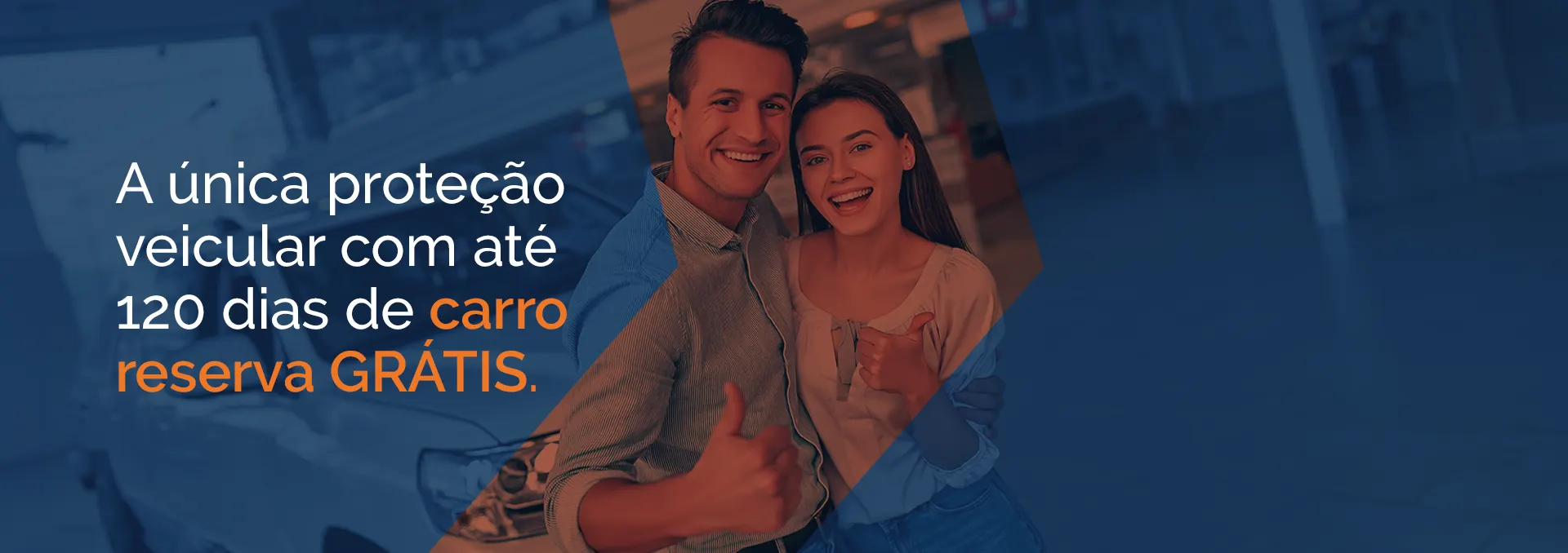 Proteção veicular com até 120 dias de carro reserva grátis